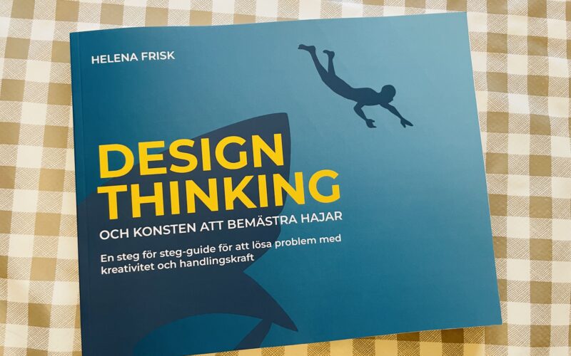 Design thinking och konsten att bemästra hajar av Helena Frisk