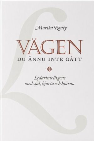 Vägen du ännu inte gått av Marika Ronty